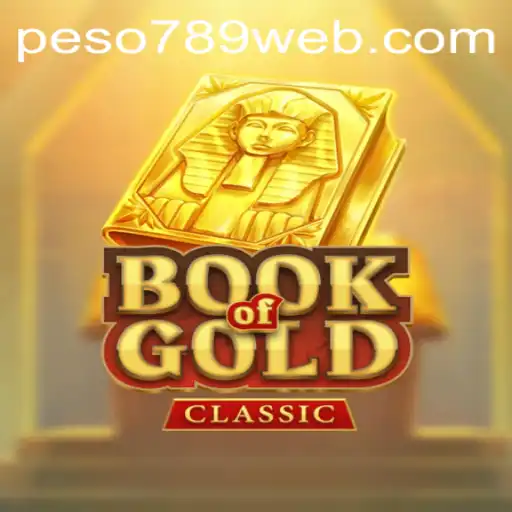 Exploring the Intricacies of Book of Gold Classic and Peso789 Login