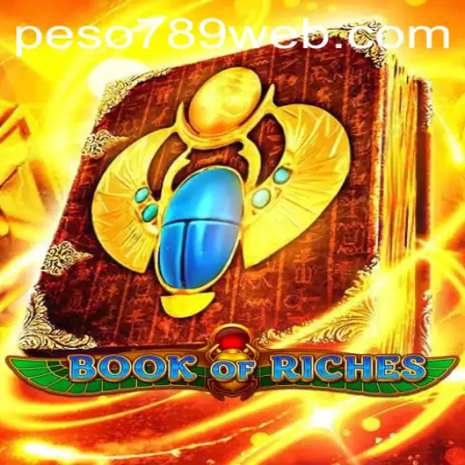 Explore the Exciting World of Book of Riches with Peso789 Login: A Comprehensive Guide
